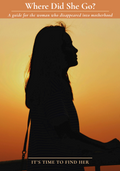 Where Did She Go? A digital PDF guide for the woman who disappeared into motherhood - postpartum identity and matrescence